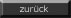 zur&uuml;ck